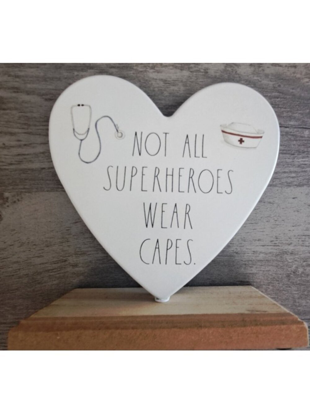 Rae Dunn Heart Plaque, "Not all superheroes wear capes"  Nurse Theme Wood Metal